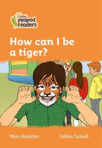 Book Cover for How Can I Be a Tiger? by Mary Roulston