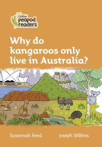 Book Cover for Why Do Kangaroos Only Live in Australia? by Susannah Reed