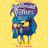 Book Cover for Magic and Mischief by Stacy Gregg