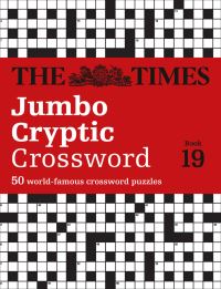 Book Cover for The Times Jumbo Cryptic Crossword Book 19 by The Times Mind Games, Richard Rogan