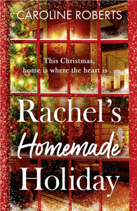 Book Cover for Rachel's Homemade Holiday by Caroline Roberts