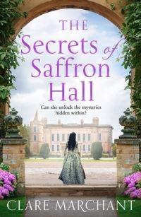 Book Cover for The Secrets of Saffron Hall by Clare Marchant