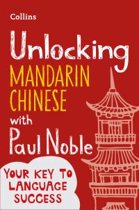 Book Cover for Unlocking Mandarin Chinese With Paul Noble by Paul Noble, KaiTi Noble