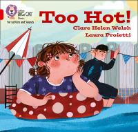 Book Cover for Too Hot! by Clare Helen Welsh