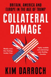 Book Cover for Collateral Damage by Kim Darroch