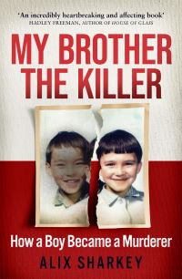 Book Cover for My Brother the Killer by Alix Sharkey
