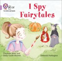 Book Cover for I Spy Fairytales by Charlotte Raby, Emily GuilleMarrett