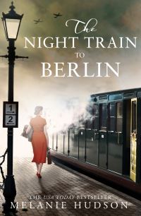 Book Cover for The Night Train to Berlin by Melanie Hudson