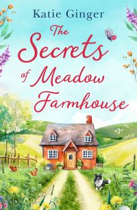 Book Cover for The Secrets of Meadow Farmhouse by Katie Ginger