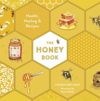 Book Cover for The Honey Book by Andrea Kirk Assaf