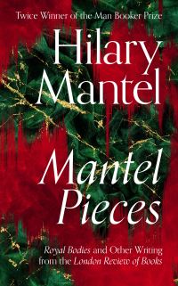 Book Cover for Mantel Pieces by Hilary Mantel