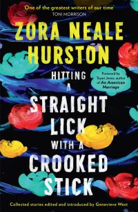 Book Cover for Hitting a Straight Lick With a Crooked Stick by Zora Neale Hurston