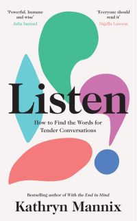 Book Cover for Listen by Kathryn Mannix