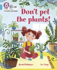 Book Cover for Don't Pet the Plants! by Rachel Delahaye