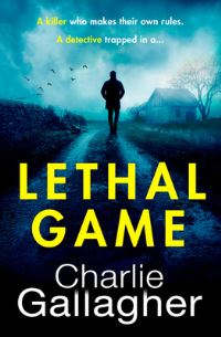 Book Cover for Lethal Game by Charlie Gallagher
