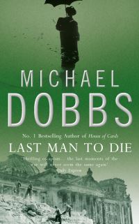 Book Cover for Last Man to Die by Michael Dobbs