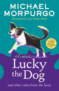 Book Cover for Lucky the Dog and Other Tales from the Farm by Michael Morpurgo