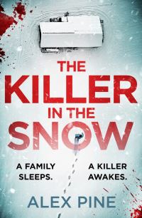 Book Cover for The Killer in the Snow by Alex Pine