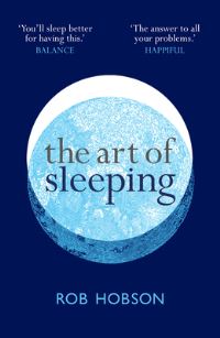Book Cover for The Art of Sleeping by Rob Hobson