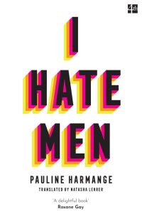 Book Cover for I Hate Men by Pauline Harmange