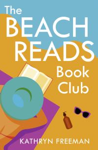 Book Cover for The Beach Reads Book Club by Kathryn Freeman