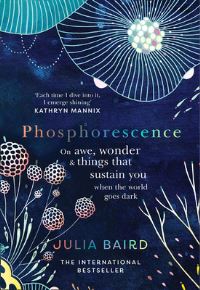 Book Cover for Phosphorescence by Julia Baird