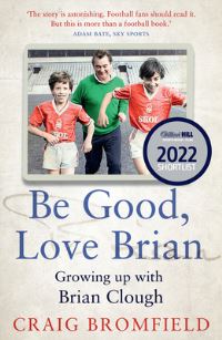 Book Cover for Be Good, Love Brian by Craig Bromfield, Tim Rich