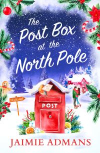 Book Cover for The Post Box at the North Pole by Jaimie Admans
