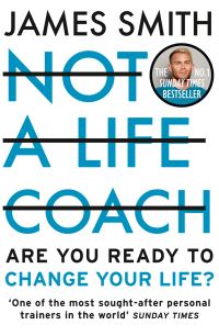 Book Cover for Not a Life Coach by James Smith