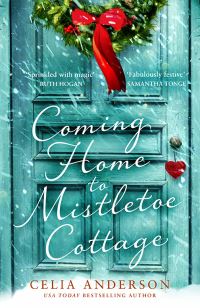 Book Cover for Coming Home to Mistletoe Cottage by Celia Anderson