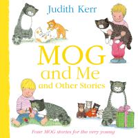 Book Cover for Mog and Me and Other Stories by Judith Kerr, Judith Kerr