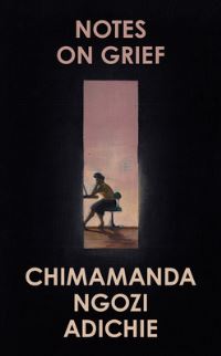 Book Cover for Notes on Grief by Chimamanda Ngozi Adichie