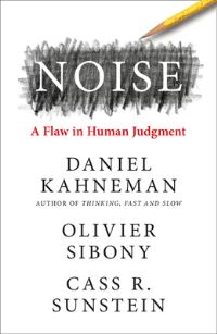 Book Cover for Noise by Daniel Kahneman, Olivier Sibony, Cass R. Sunstein