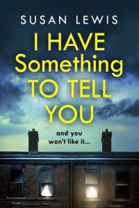 Book Cover for I Have Something to Tell You by Susan Lewis