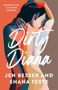 Book Cover for Dirty Diana by Jen Besser, Shana Feste