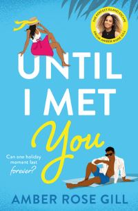 Book Cover for Until I Met You by Amber Rose Gill