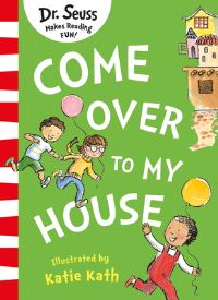 Book Cover for Come Over to My House by Dr Seuss