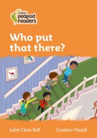 Book Cover for Who Put That There? by Juliet Clare Bell