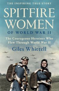 Book Cover for Spitfire Women of World War II by Giles Whittell