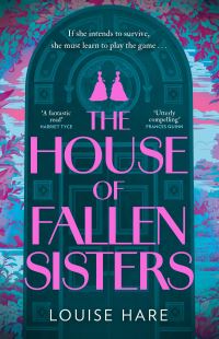 Book Cover for The House of Fallen Sisters by Louise Hare