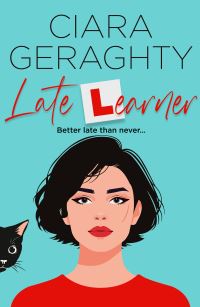 Book Cover for Late Learner by Ciara Geraghty
