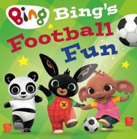 Book Cover for Bing's Football Fun by Lauren Holowaty, Susan Earl