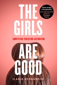 Book Cover for The Girls Are Good by Ilaria Bernardini