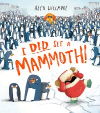 Book Cover for I Did See a Mammoth! by Alex Willmore