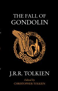 Book Cover for The Fall of Gondolin by J R R Tolkien