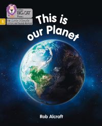 Book Cover for This Is Our Planet by Rob Alcraft