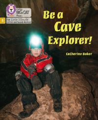 Book Cover for Be a Cave Explorer by Catherine Baker