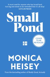 Book Cover for Small Pond by Monica Heisey