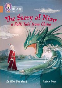 Book Cover for The Story of Nian: A Folk Tale from China by Dr Wee Bee Geok