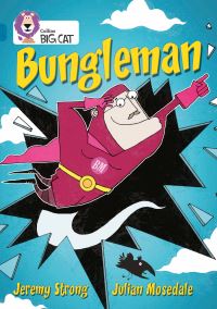 Book Cover for Bungleman by Jeremy Strong